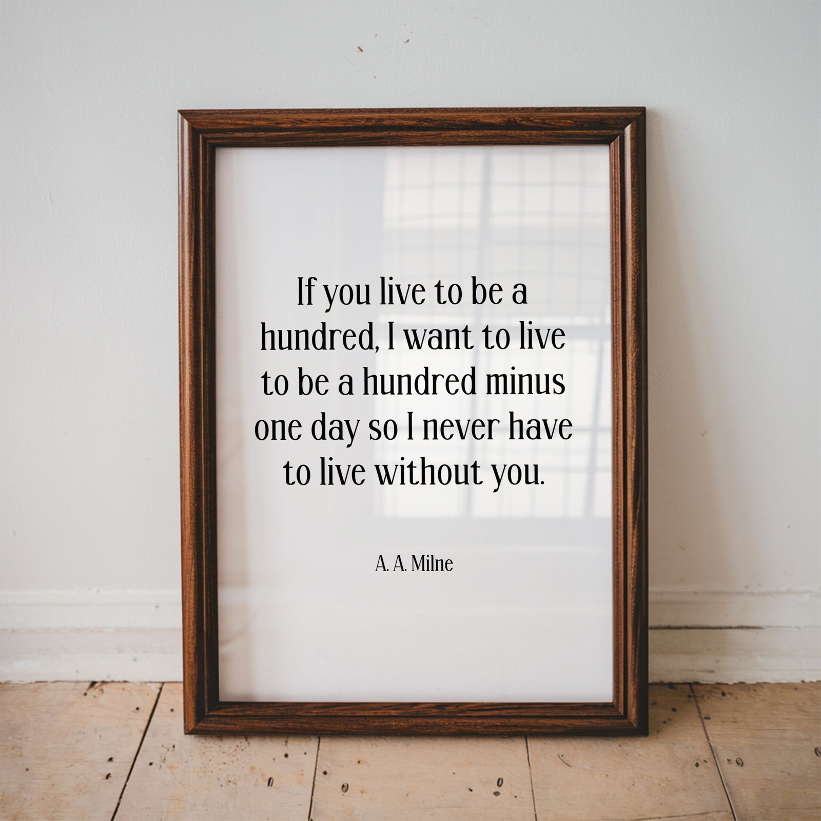 If You Live To Be A Hundred A.A. Milne Quote