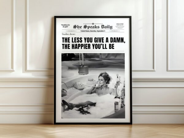 The Less You Give A Damn The Happier You'll Be