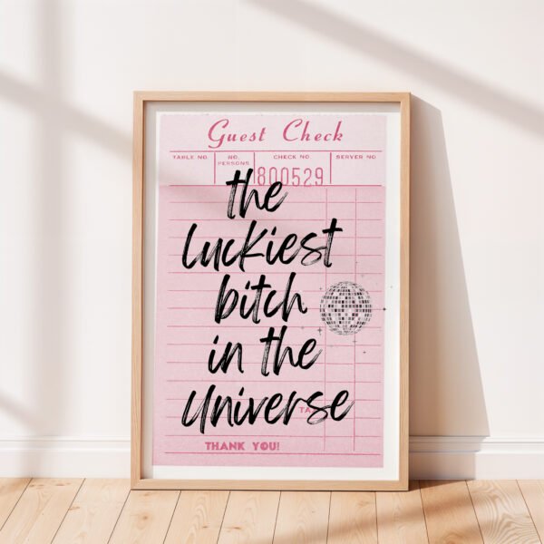 Luckiest Bitch in the Universe Guest Check Print