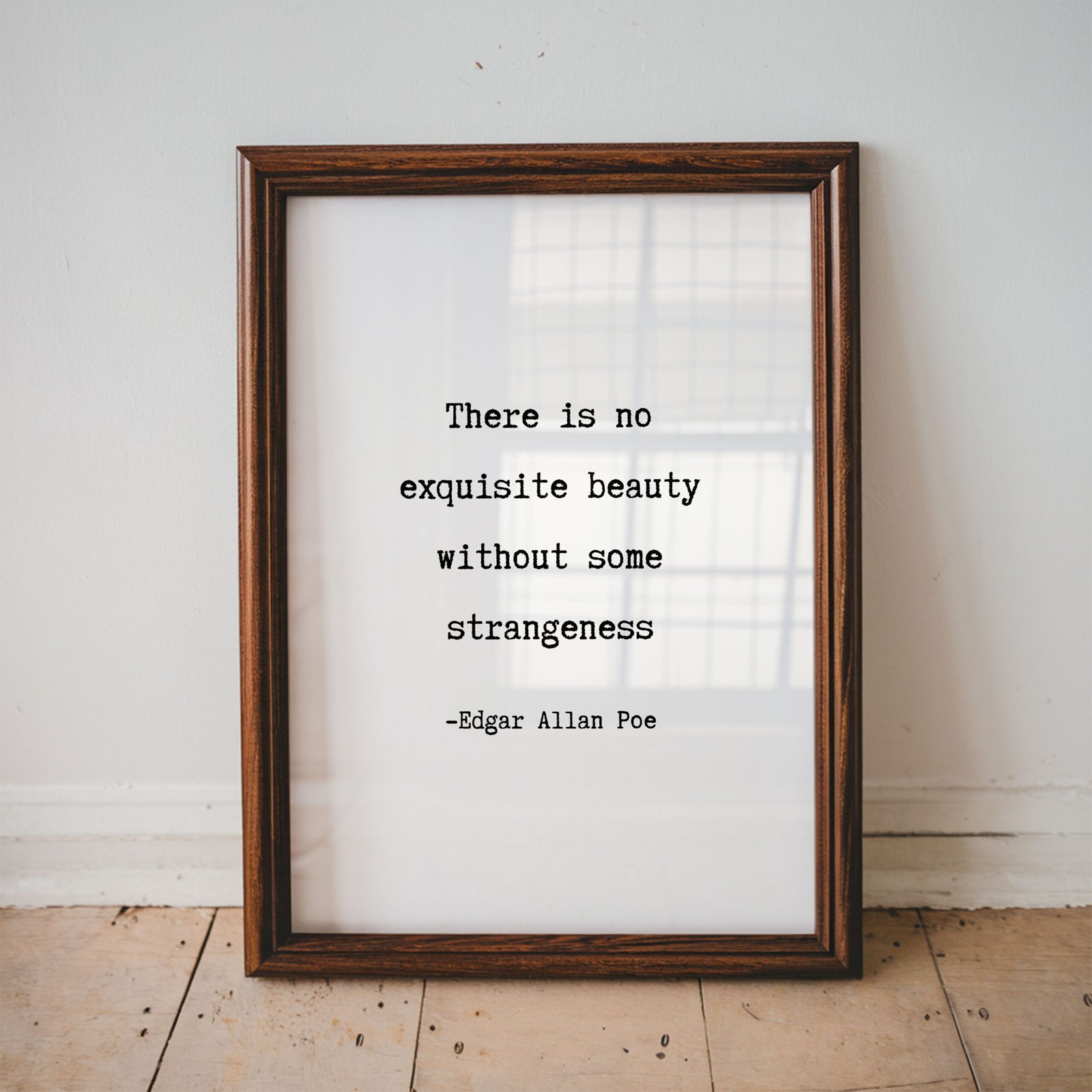 There Is No Exquisite Beauty Without Strangeness Edgar Allan Poe