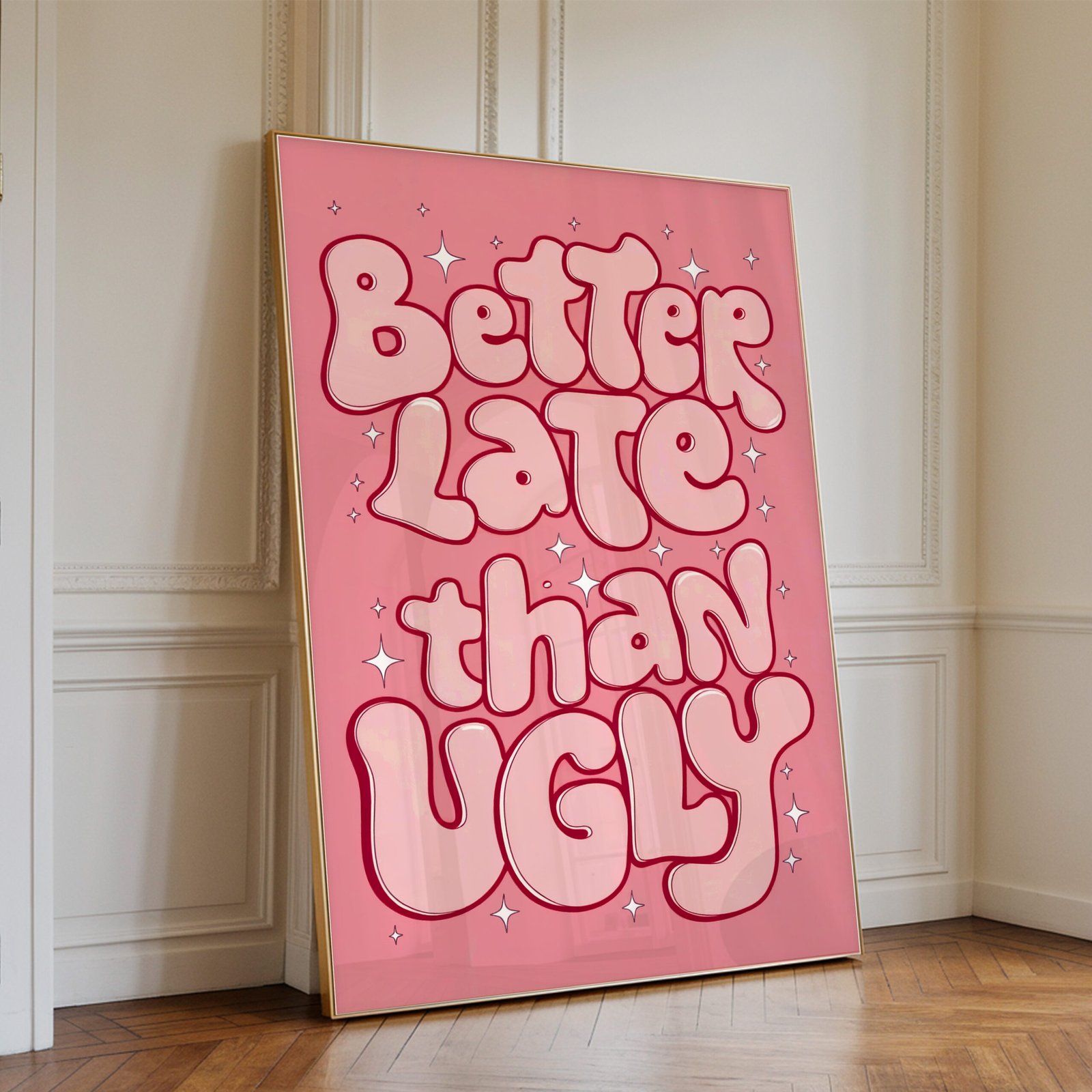 Better Late Than Ugly Print – Pink Retro Typography Wall Art - Image 2